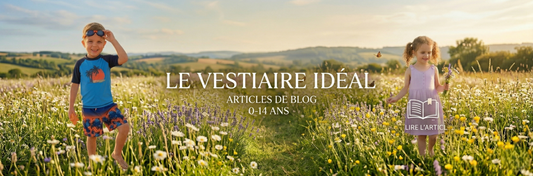 Le vestiaire idéal des enfants (0-14 ans) pour le Printemps-Été